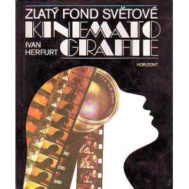 Zlatý fond světové kinematografie (film, historie, mj. i Metropolis, Frigo na mašině, Andaluský pes, Modrý anděl, Občan Kane aj.)